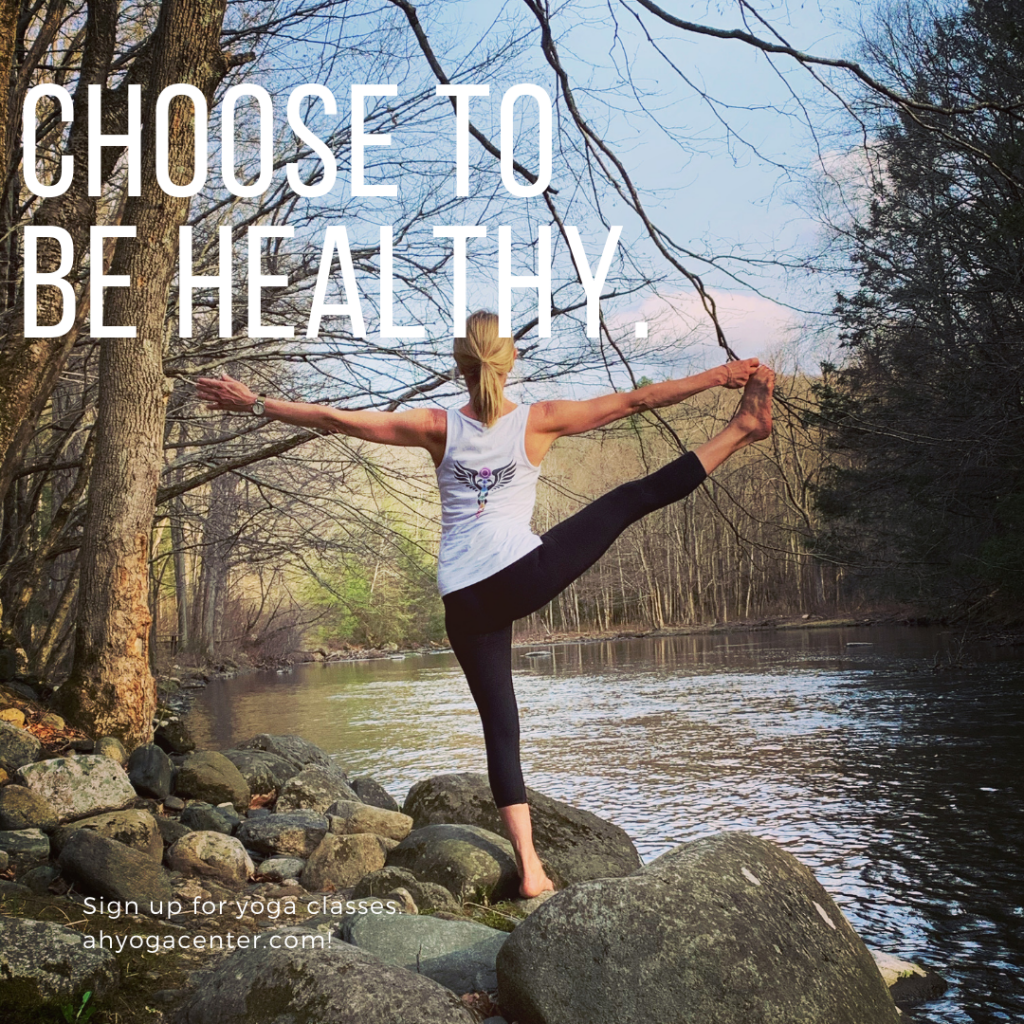 Choose to be Healthy ~ Sign up for yoga classes.